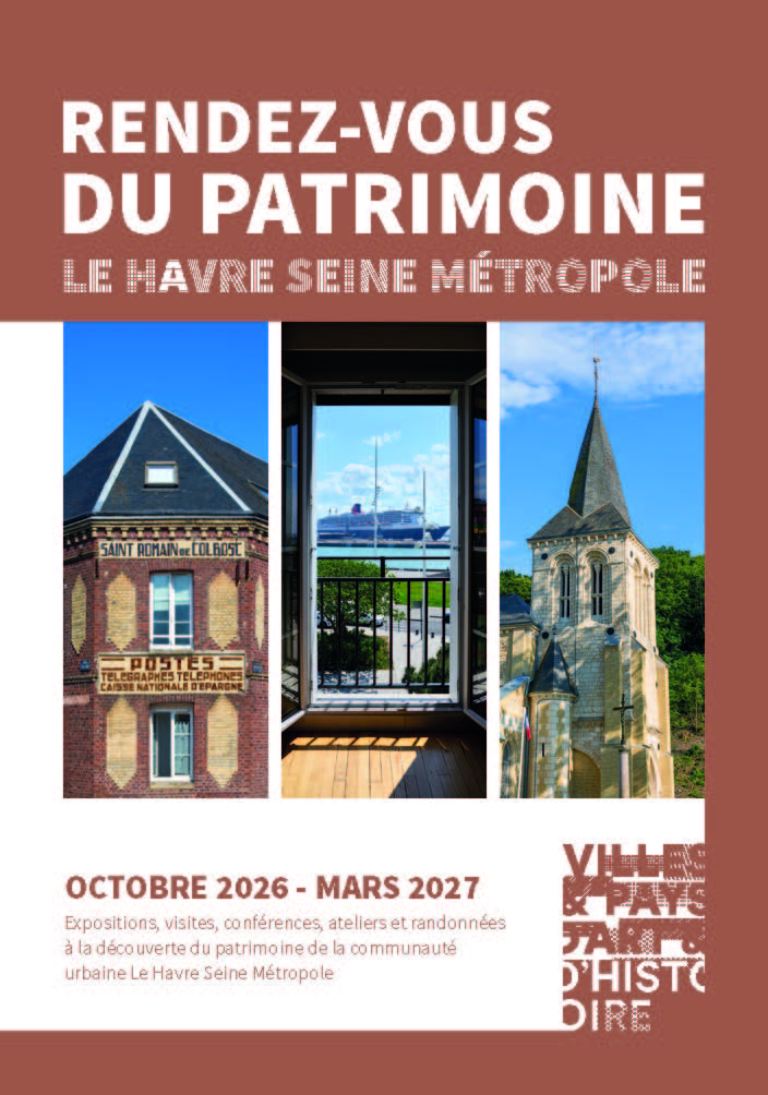 Programme Pays d&rsquo;art et d&rsquo;histoire Le Havre Seine Métropole – Octobre 2026 à Mars 2027
